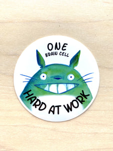 Sticker- Fan Art of Totoro | One Brain Cell Hard at Work | 3" Vinyl Sticker